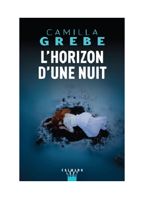 Télécharger L'Horizon d'une nuit PDF Gratuit - Camilla Grebe.pdf
